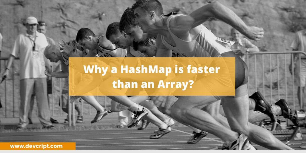 Why a HashMap is faster than Array?